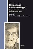 Religion and Retributive Logic (Numen Book Series: Studies in the History of Religions) Knowing God: Walking through the Book of Books