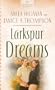 Larkspur Dreams (Heartsong Presents #734)