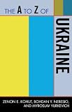 The A to Z of Ukraine (A to Z Guide Series, No. 241)