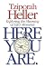 Here You Are. Exploring the Meaning of Life's Moments