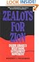 Zealots for Zion: Inside Israel's West Bank Settlement Movement