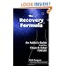 The Recovery Formula: An Addict's Guide to getting Clean and Sober Forever