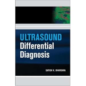 Ultrasound Differential Diagnosis by Satish Bhargava
