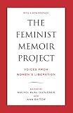The Feminist Memoir Project: Voices from Womens Liberation