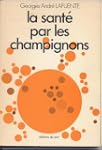 La sant� par les champignons