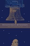 Pennsylvanias Revolution