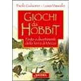 Giochi da Hobbit. Feste e divertimenti dalla Terra di Mezzodi Paolo Gulisano