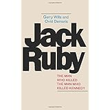 jack ruby the man who killed the man who killed kennedy