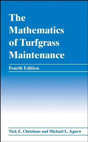 The Mathematics of Turfgrass Maintenance by Christians, Nick, Agnew, Michael L. (2008) Hardcover