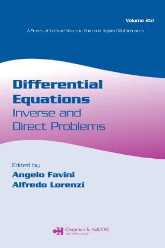 Differential Equations: Inverse and Direct Problems (Lecture Notes in Pure and Applied Mathematics)