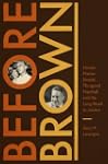 Before Brown: Heman Marion Sweatt, Th...