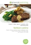 Serbian cuisine: Pogaa, Vánoka, Kaamak, uve, Karaoreva nicla, Pörkölt, Satara, Dobos torte, Rakia, Jelen pivo, Serbian wine, Krsta