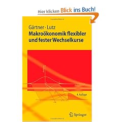 Makro�konomik flexibler und fester Wechselkurse (Springer-Lehrbuch)