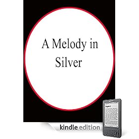 A MELODY IN SILVER