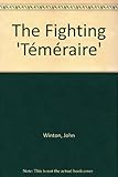 The fighting 'Téméraire'