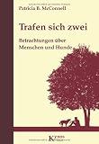 Produkt-Bild: Trafen sich zwei: Betrachtungen &uuml;ber Menschen und Hunde
