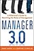 Manager 3.0: A Millennial's Guide to Rewriting the Rules of Management