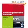 Bewerber professionell ausw�hlen: Handbuch f�r Personalverantwortliche