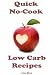 Quick No-Cook Low Carb Recipes
