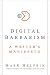 Digital Barbarism