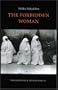 The Forbidden Woman (European Women Writers)