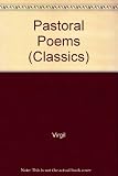 The pastoral poems [of] Virgil : the text of the Eclogues