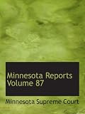 Minnesota Reports Volume 87
