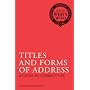 Titles and Forms of Address: A Guide to Correct Use (Whos How)