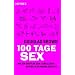 100 Tage Sex: Wie ein Ehepaar sein Liebesleben wieder in Schwung brachte: Wie eine Ehepaar sein Liebesleben wieder in Schwung brachte