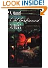 A Good Old-Fashioned Future