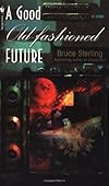 A Good Old-Fashioned Future