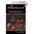The Silk Road Gourmet: Volume One: Western and Southern Asia: 1