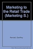 Marketing to the retail trade