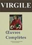 Virgile : Oeuvres compl�tes (Annot�s)