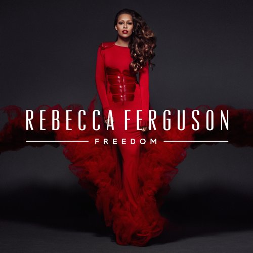 Rebecca Ferguson - Freedom - Zortam Music