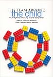 The team around the child : multi-agency working in the early years