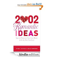 2,002 Romantic Ideas: Special Moments You Can Share With the One You Love