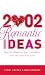 2,002 Romantic Ideas: Special Moments You Can Share With the One You Love