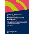 Kompetenzmanagement in der Praxis: Mitarbeiterkompetenzen systematisch identifizieren, nutzen und entwickeln