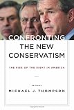 Confronting the New Conservatism: The Rise of the Right in America
