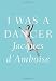 I Was a Dancer