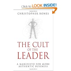 The Cult of the Leader: A Manifesto for More Authentic Business