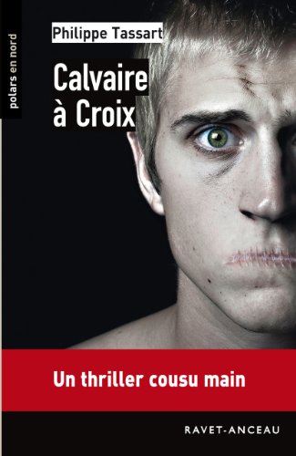 Calvaire à Croix (Polars en Nord) (French Edition)