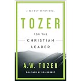 tozer for the christian leader a 365 day devotional