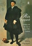 Rich apparel : clothing and the law in Henry VIII's England