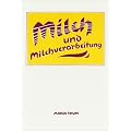 Milch und Milchverarbeitung