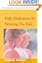 Daily Meditations for Parenting Our Kids