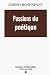 Passions du poetique: Essais (Collection Essais litteraires)