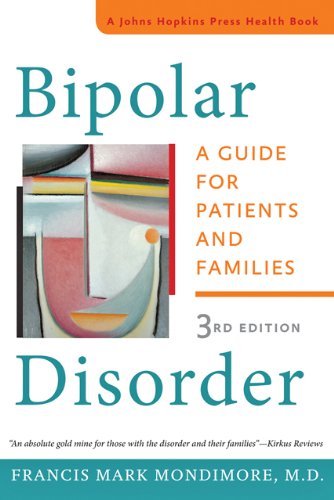 bipolar disorder a guide for patients and families a johns hopkins press health book