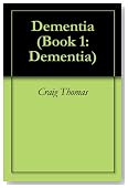 Dementia (Book 1: Dementia)